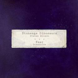 Steven Wilson : Stoneage Dinosaur - Fear